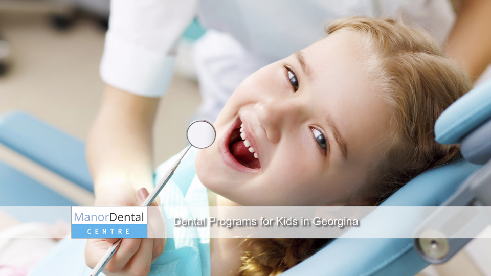 Dental Programs for Kids in Georgina The Best Start dentalprogramsforkidsgeorgina